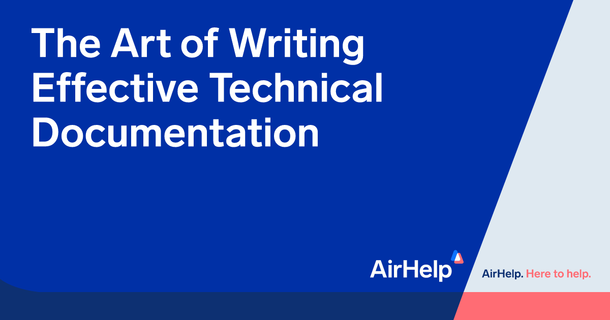 The Art of Writing Effective Technical Documentation | AirHelp's Tech Blog